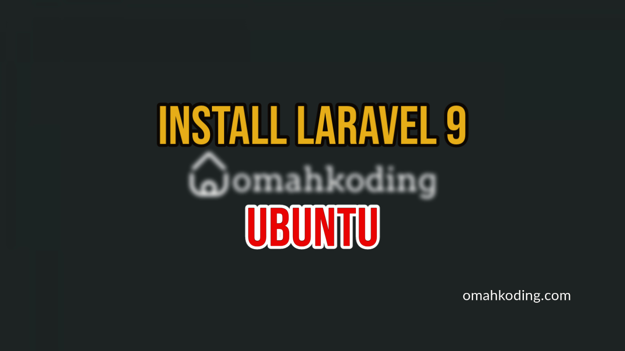 Cara Install Laravel 9 di Ubuntu