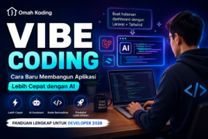 Vibe Coding: Pengertian, Manfaat, Cara Kerja, dan Tips untuk Developer 2026